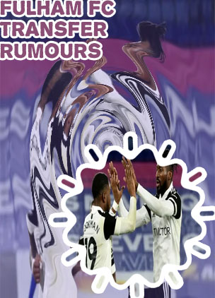 Fulham fc transfer rumours